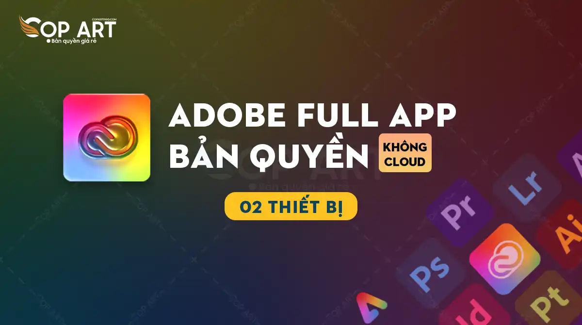 Adobe Full App không Cloud